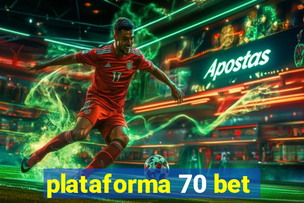 plataforma 70 bet